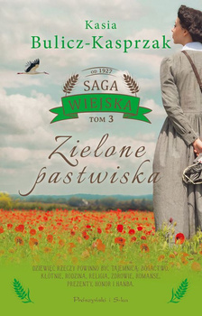 Zielone pastwiska. Saga wiejska. Tom 3 (Duże Litery)