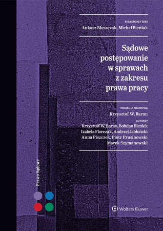 Sądowe postępowanie w sprawach z zakresu prawa pracy
