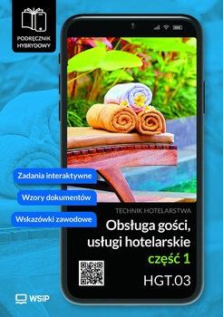 Obsługa gości Usługi hotelarskie Kwalifikacja HGT.03. Podręcznik do zawodu technik hotelarstwa część 1