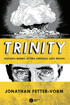 Trinity. Historia bomby, która zmieniła losy świata