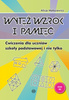 Wytęż wzrok i pamięć Ćwiczenia dla uczniów szkoły podstawowej i nie tylko Bystre oko