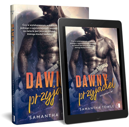 Dawny przyjaciel. Rockmani. Tom 1