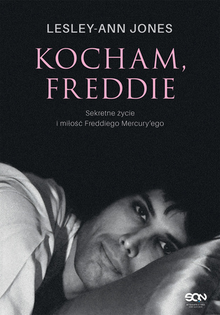 Kocham, Freddie. Sekretne życie i miłość Freddiego Mercury’ego