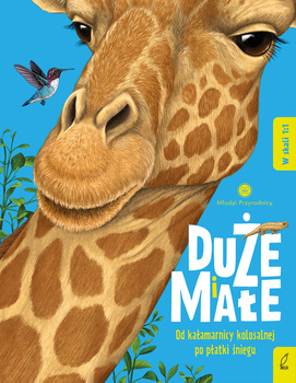 Duże i małe. Od kałamarnicy kolosalnej po płatki śniegu. Młodzi przyrodnicy