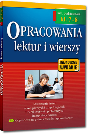 Opracowania lektur i wierszy. Szkoła podstawowa. Klasy 7-8 wyd. 3