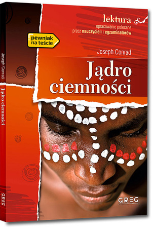 Jądro ciemności. Lektura z opracowaniem