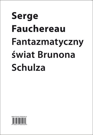Fantazmatyczny świat Brunona Schulza wokół księgi bałwochwalczej