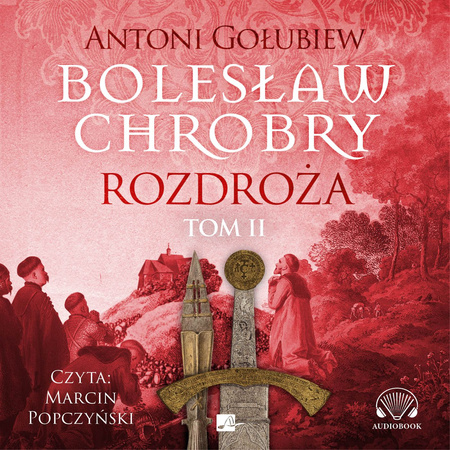 CD MP3 Rozdroża 2. Bolesław Chrobry
