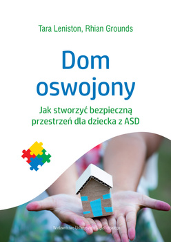 Dom oswojony jak stworzyć bezpieczną przestrzeń dla dziecka z asd