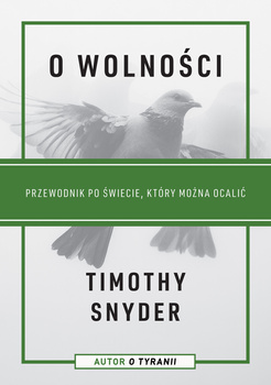 O wolności. Przewodnik po świecie, który można ocalić