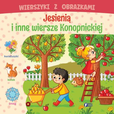 Jesienią i inne wiersze Konopnickiej. Wierszyki z obrazkami