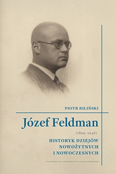 Józef Feldman (1899-1946). Biografie Uniwersyteckie