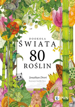 Dookoła świata. 80 roślin