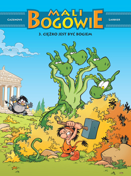 Ciężko jest być bogiem. Mali Bogowie. Tom 3