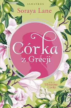 Córka z Grecji. Utracone córki. Tom 3