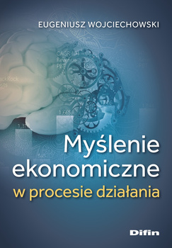 Myślenie ekonomiczne w procesie działania