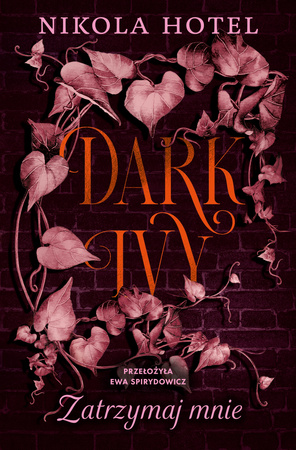 Zatrzymaj mnie. Dark Ivy.  Tom 2