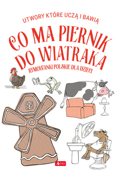 Co ma piernik do wiatraka?