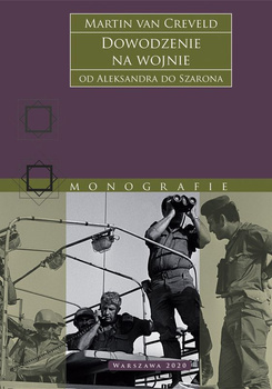 Dowodzenie na wojnie. Od Aleksandra do Szarona wyd. 2