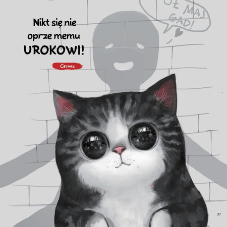 Jego Cesarska Mość. Już się go nie pozbędziesz