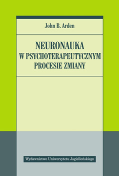 Neuronauka w psychoterapeutycznym procesie zmiany