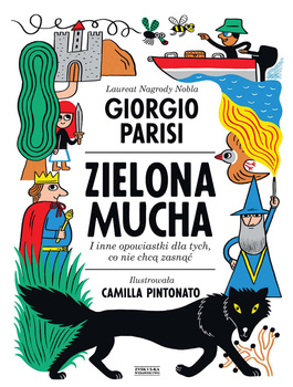 Zielona mucha i inne opowiastki dla tych, co nie chcą zasnąć