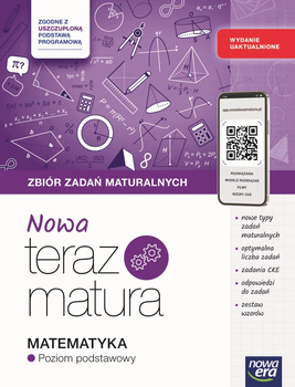 Teraz matura 2025/2026 Matematyka Zbiór zadań maturalnych zakres podstawowy
