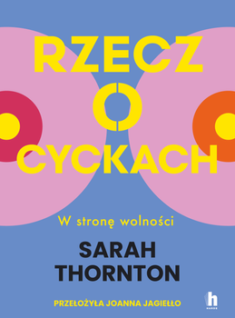 Rzecz o cyckach. W stronę wolności