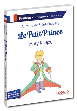 Mały Książę / Le Petit Prince. Klasyka z ćwiczeniami wyd. francuskie