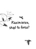 Kazimierzu, skąd ta forsa? Ale historia... wyd. 2025