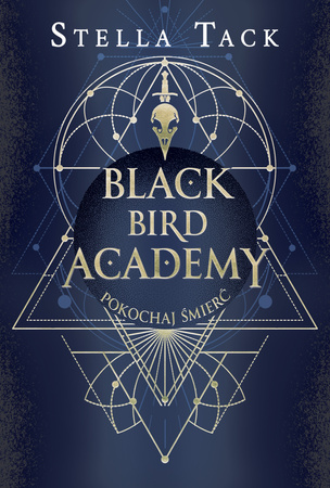 Pokochaj Śmierć. Black Bird Academy. Tom 3