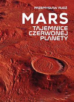 Mars. Tajemnice czerwonej planety