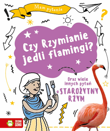 Czy Rzymianie jedli flamingi? Mam pytanie