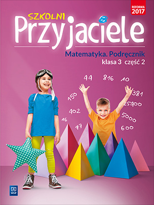 Szkolni Przyjaciele matematyka podręcznik klasa 3 część 2 edukacja wczesnoszkolna 171973