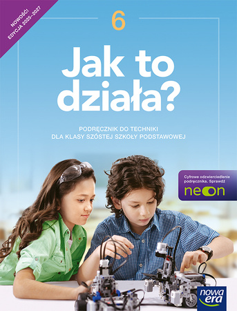 Technika  Jak to działa? podręcznik dla klasy 6 szkoły podstawowej EDYCJA 2025-2027