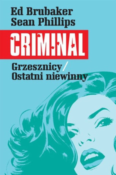 Grzesznicy/Ostatni niewinny. Criminal. Tom 3