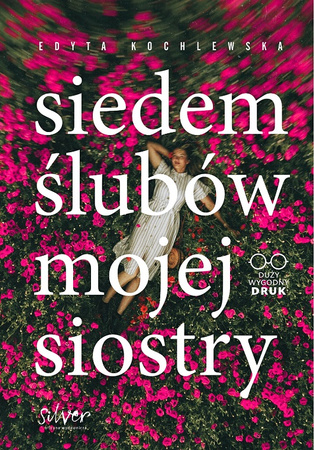 Siedem ślubów mojej siostry. Duży wygodny DRUK