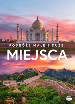 Miejsca. Podróże małe i duże