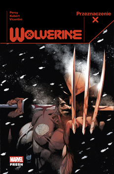 Wolverine. Przeznaczenie X. Tom 1
