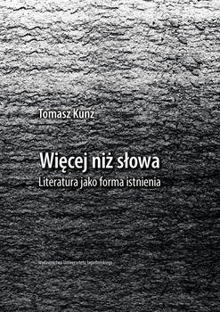 Więcej niż słowa literatura jako forma istnienia