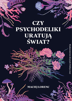 Czy psychodeliki uratują świat? wyd. 2