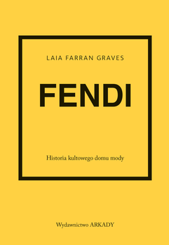 Fendi. Historia kultowego domu mody