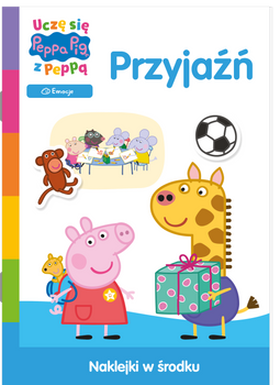 Przyjaźń. Uczę się z Peppą. Świnka Peppa