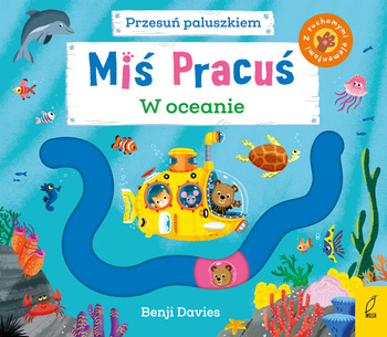 W oceanie. Miś Pracuś. Przesuń paluszkiem