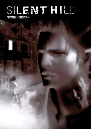 Silent Hill. Początki – części 1-4