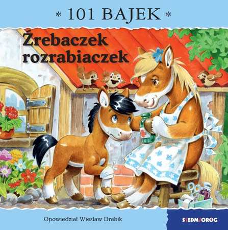 Źrebaczek rozrabiaczek. 101 bajek