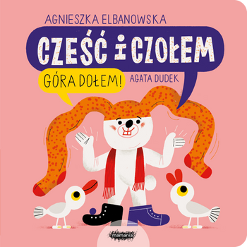 Cześć i czołem. Góra dołem!