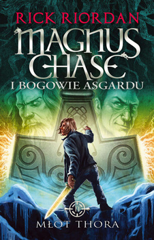 Młot Thora. Magnus Chase i bogowie Asgardu. Tom 2 wyd. 2023