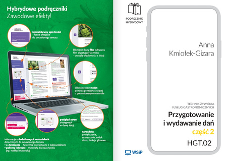 Przygotowanie i wydawanie dań Kwalifikacja HGT.02. Podręcznik do zawodu kucharz, technik żywienia i usług gastronomicznych SPP. część 2