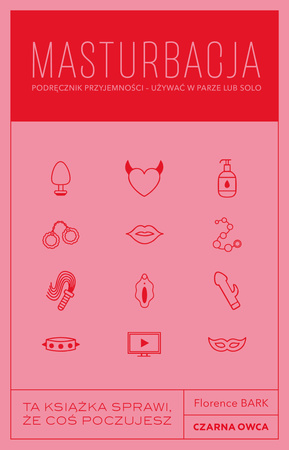 Masturbacja. Podręcznik przyjemności – używać w parze lub solo